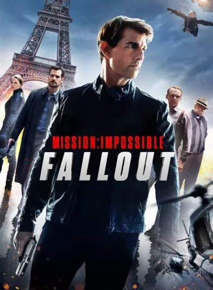 دانلود فیلم Mission: Impossible – Fallout 2018