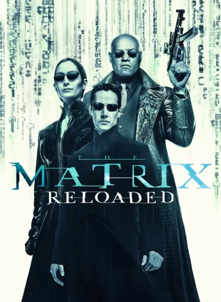 دانلود فیلم The Matrix Reloaded 2003