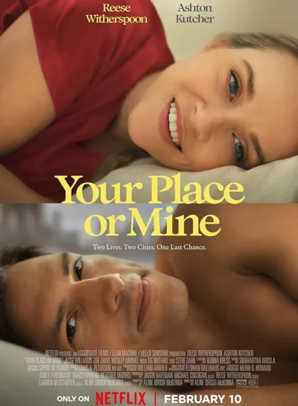 دانلود فیلم Your Place or Mine 2023