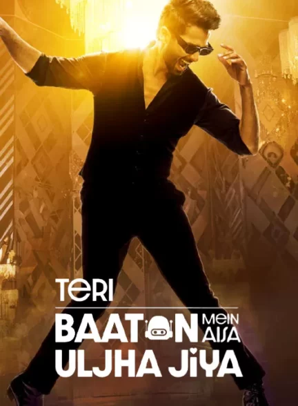 دانلود فیلم Teri Baaton Mein Aisa Uljha Jiya 2024