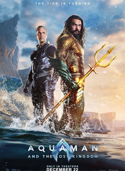 دانلود فیلم Aquaman and the Lost Kingdom 2023