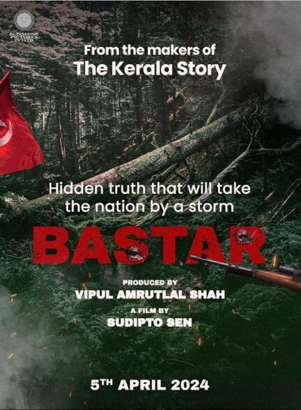 دانلود فیلم Bastar: The Naxal Story 2024