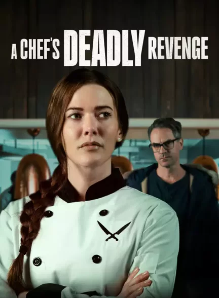 دانلود فیلم A Chef’s Deadly Revenge 2024