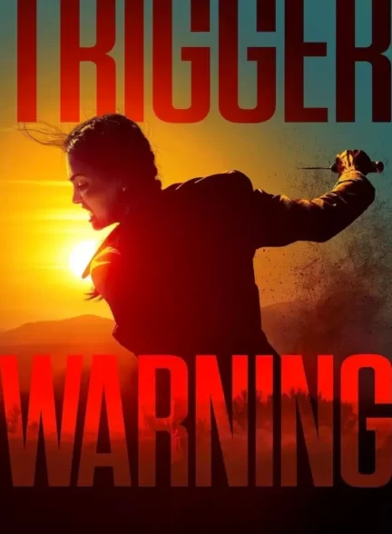 دانلود فیلم Trigger Warning 2024