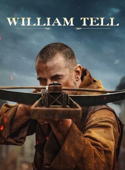 دانلود فیلم William Tell 2024
