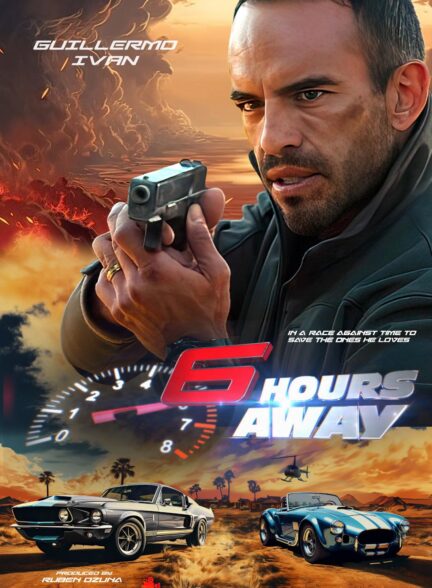 دانلود فیلم 6 Hours Away 2024