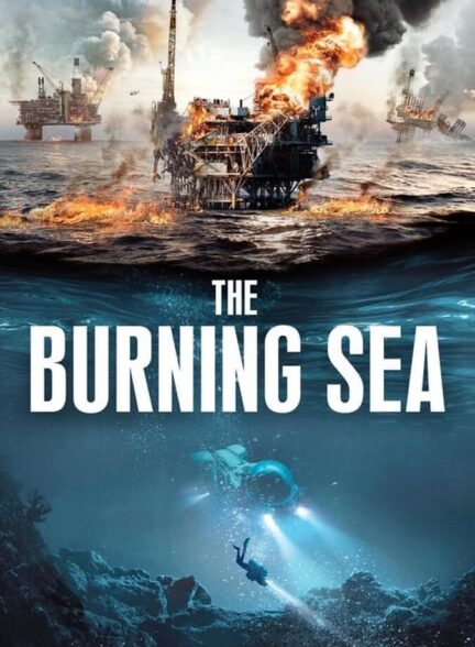 دانلود فیلم The Burning Sea 2021
