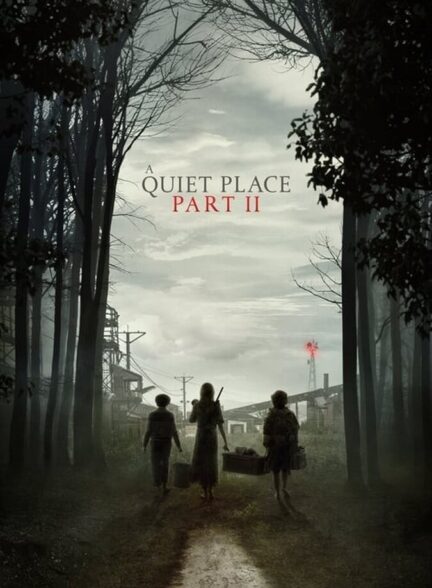 دانلود فیلم A Quiet Place Part II 2021