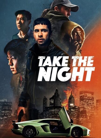 دانلود فیلم Take the Night 2022