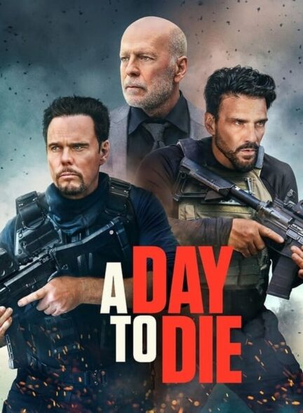 دانلود فیلم A Day to Die 2022